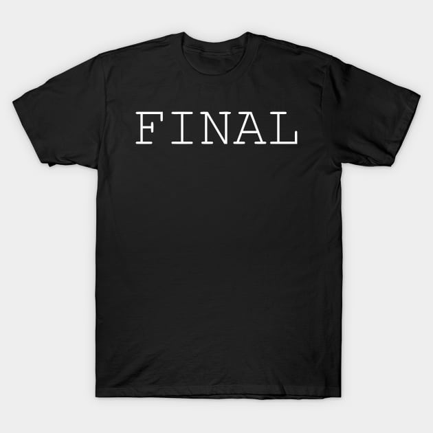 Final T-Shirt by mabelas